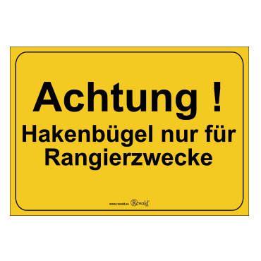 459217 - PVC Aufkleber “Hakenbügel nur für Rangierzwecke”, 297x210mm - Übersicht