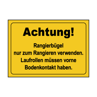 PVC Aufkleber Rangierbügel nur zum Rangieren verwenden